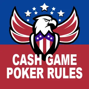Cash Game Poker Rules